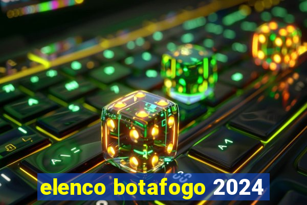 elenco botafogo 2024